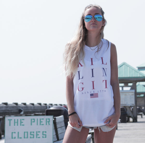 Killing It Since 1776- Muscle Tank Top